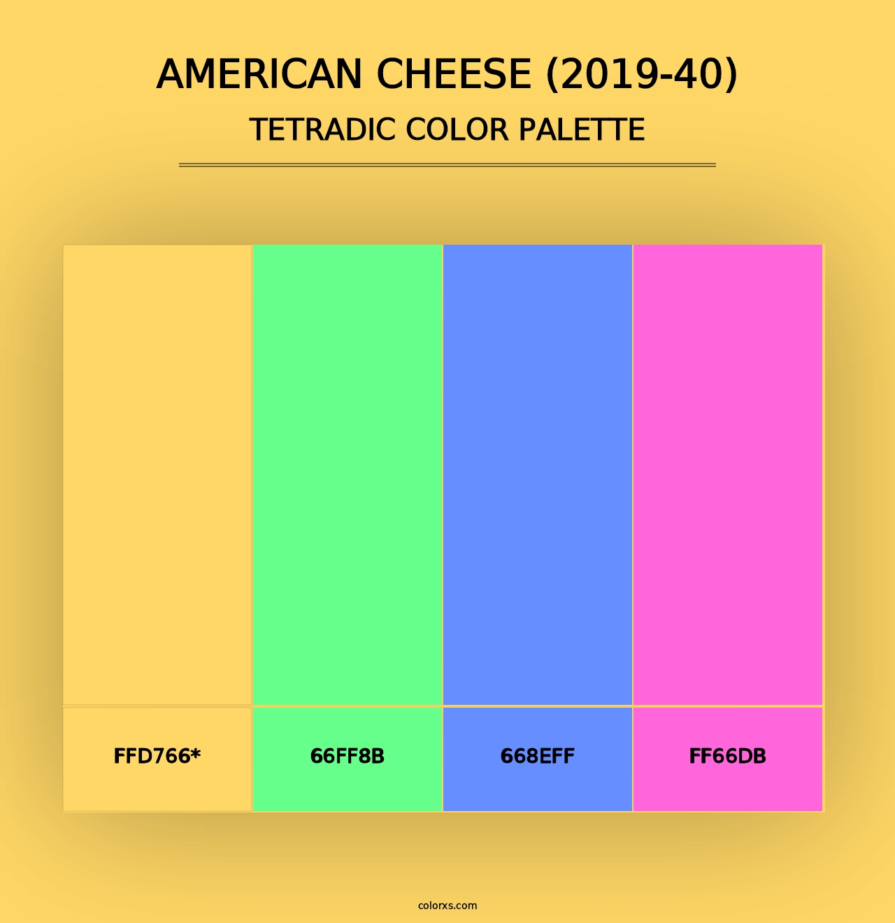 American Cheese (2019-40) - Tetradic Color Palette