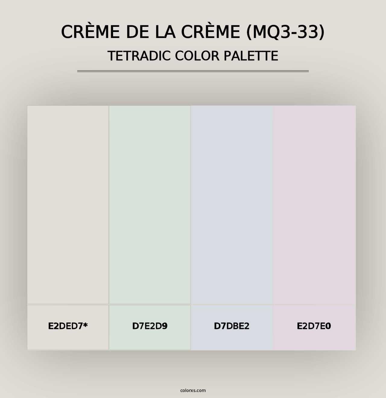 Crème De La Crème (MQ3-33) - Tetradic Color Palette