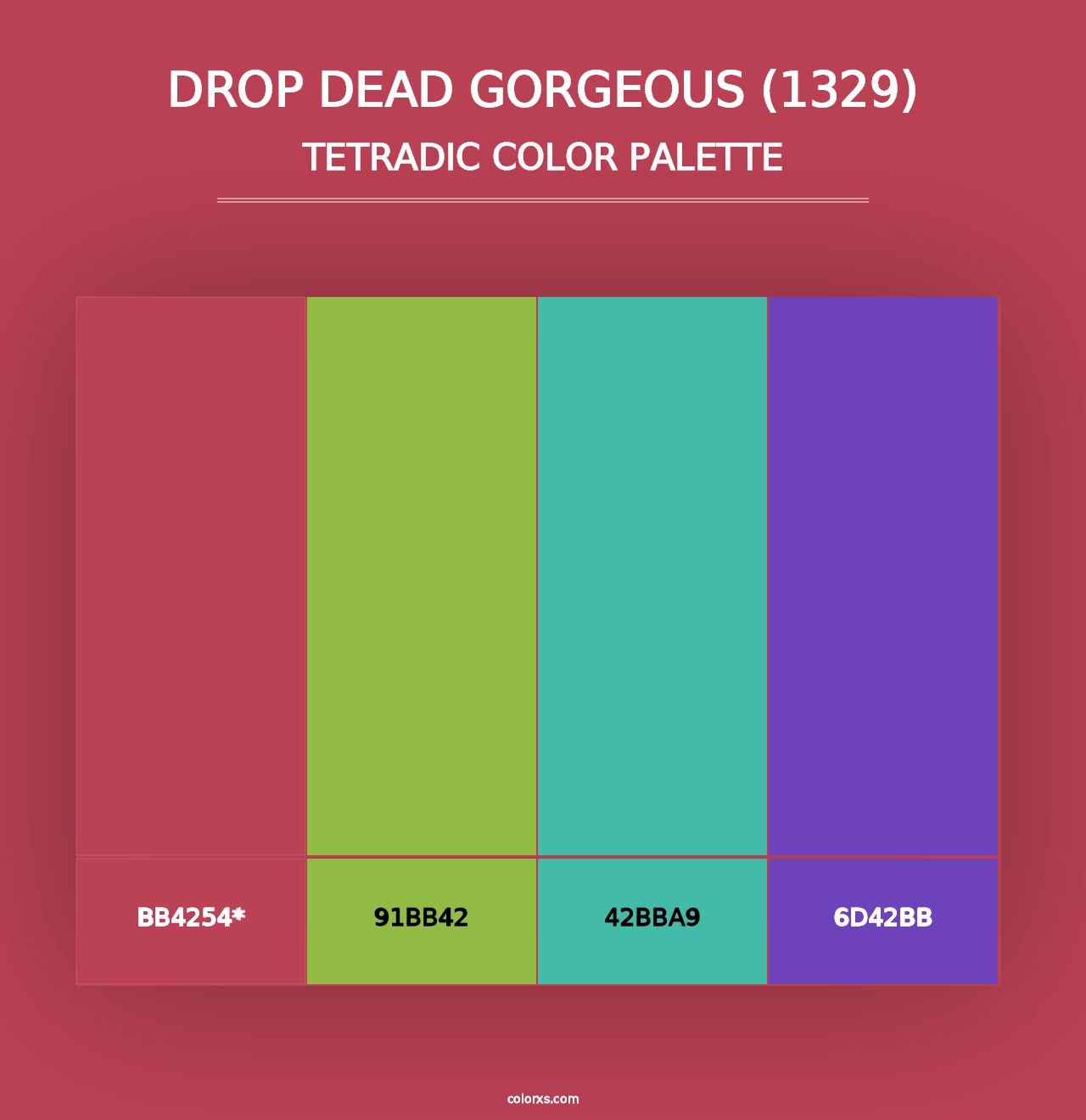 Drop Dead Gorgeous (1329) - Tetradic Color Palette