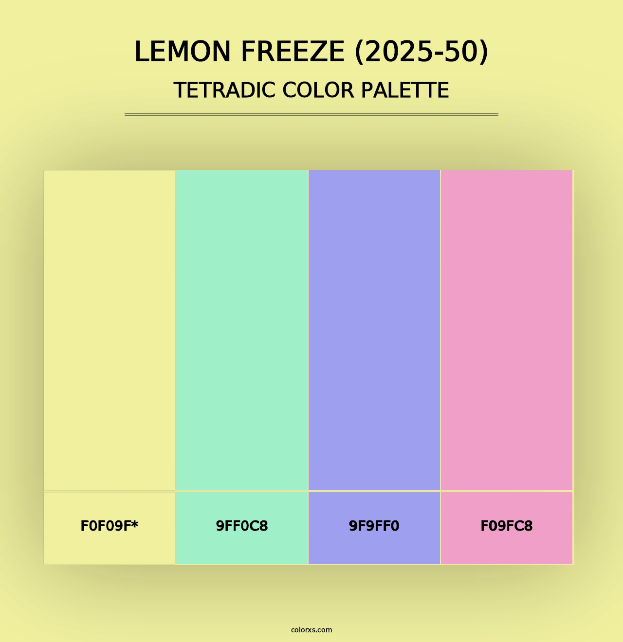 Lemon Freeze (2025-50) - Tetradic Color Palette