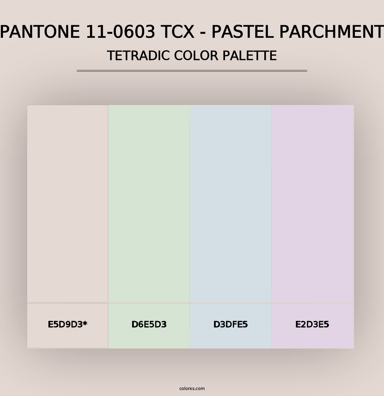 PANTONE 11-0603 TCX - Pastel Parchment - Tetradic Color Palette