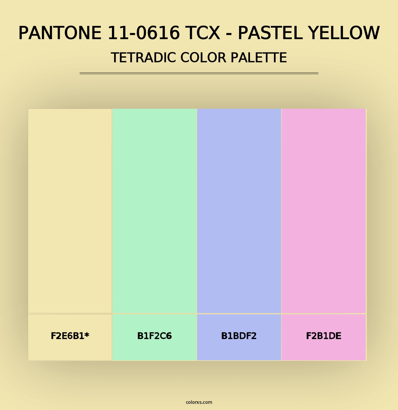 PANTONE 11-0616 TCX - Pastel Yellow - Tetradic Color Palette