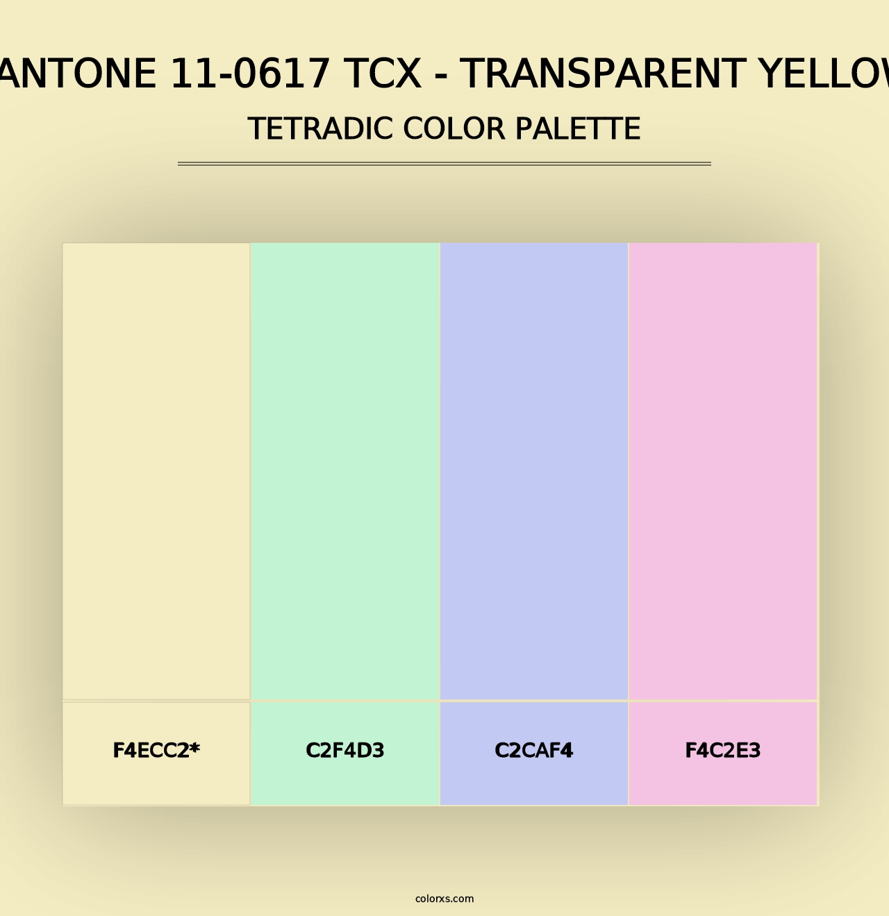 PANTONE 11-0617 TCX - Transparent Yellow - Tetradic Color Palette