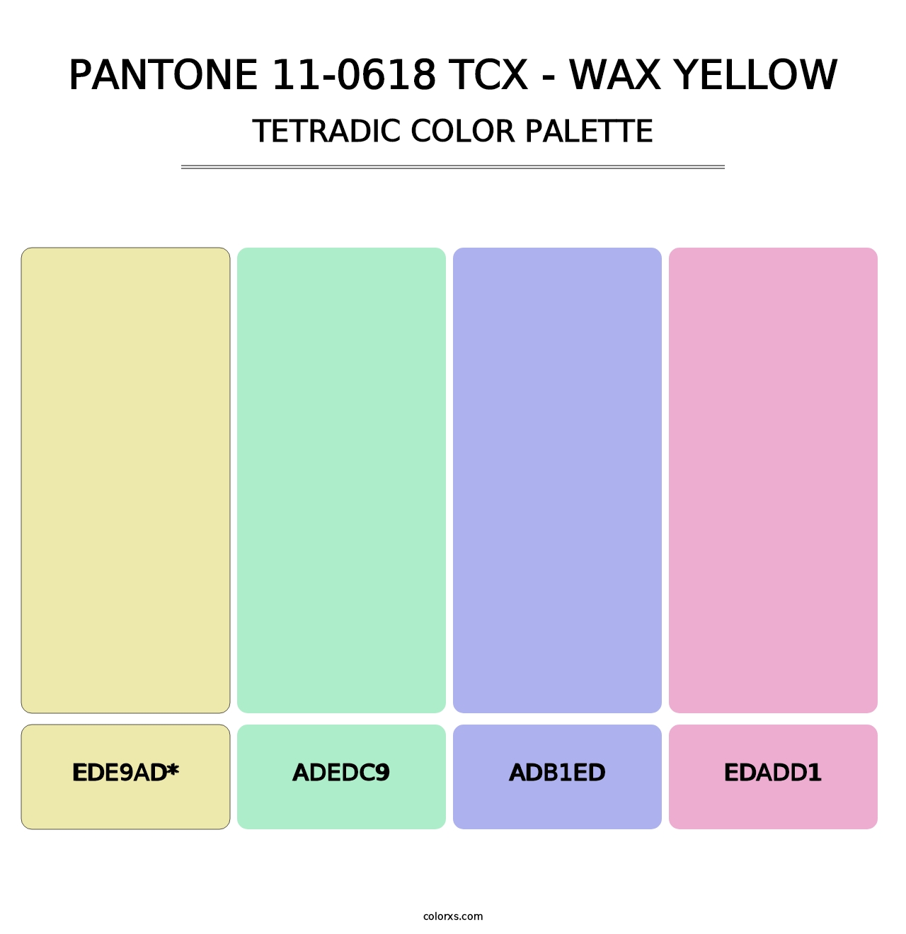 PANTONE 11-0618 TCX - Wax Yellow - Tetradic Color Palette