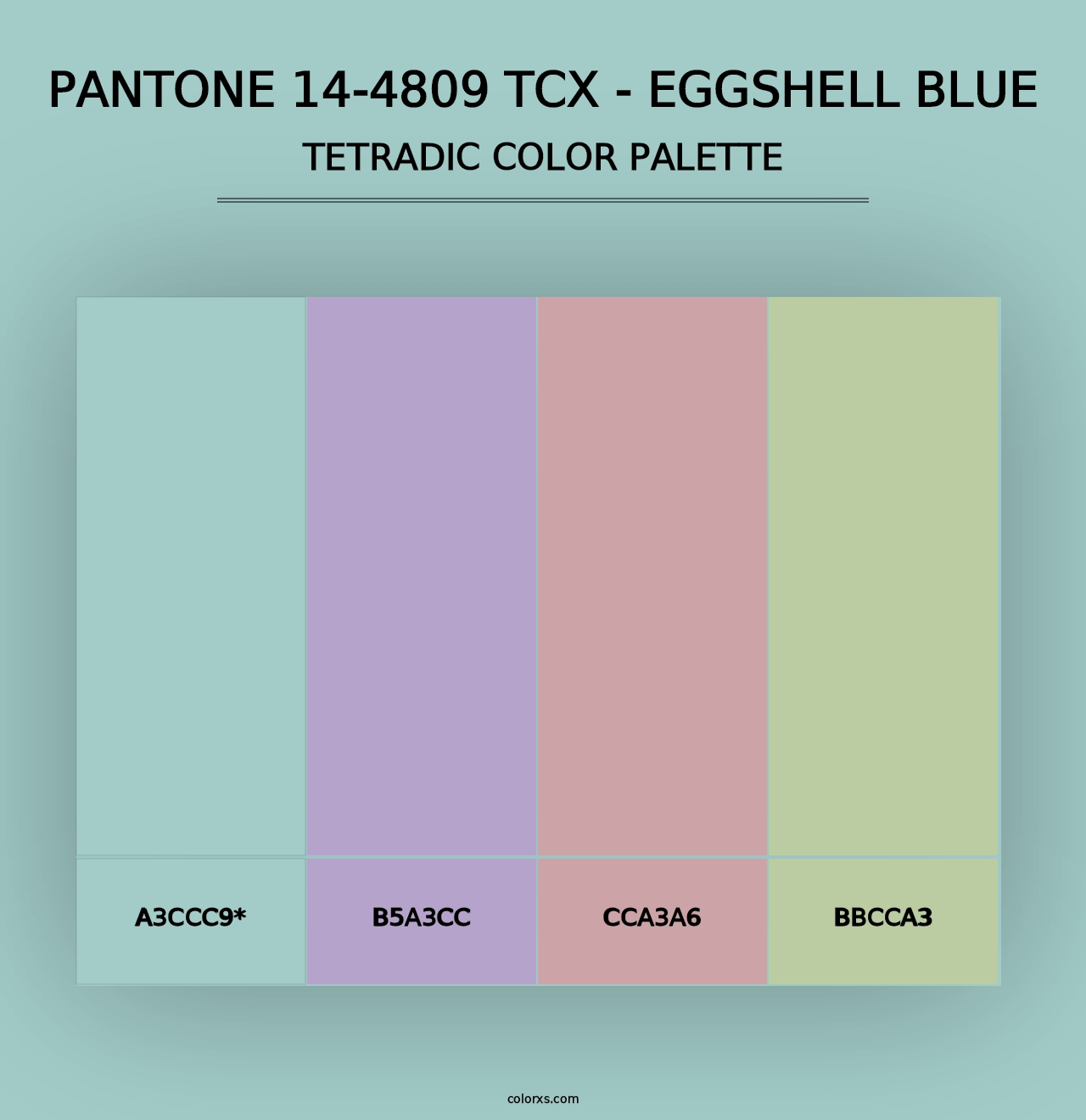 PANTONE 14-4809 TCX - Eggshell Blue - Tetradic Color Palette