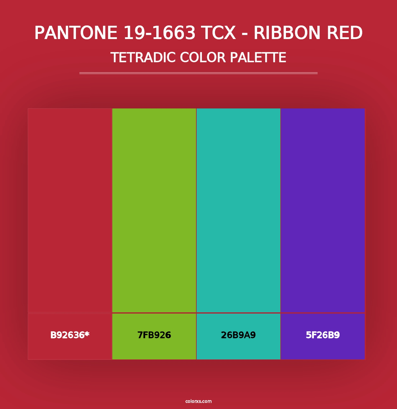 PANTONE 19-1663 TCX - Ribbon Red - Tetradic Color Palette