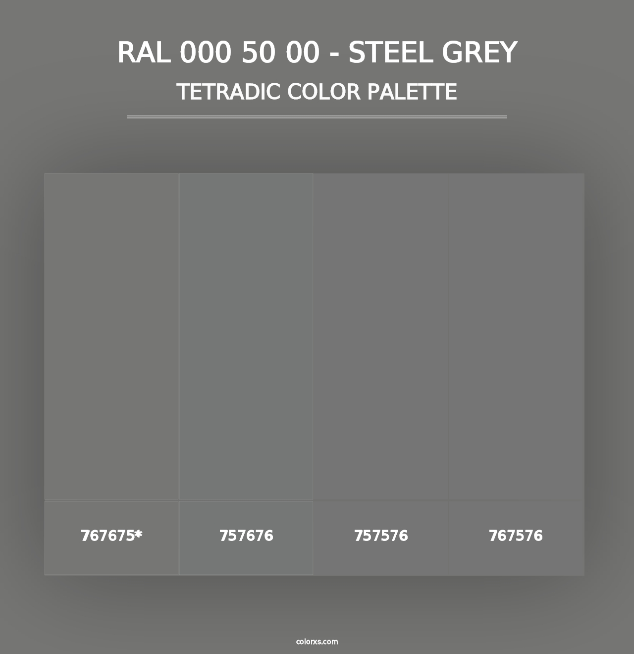 RAL 000 50 00 - Steel Grey - Tetradic Color Palette