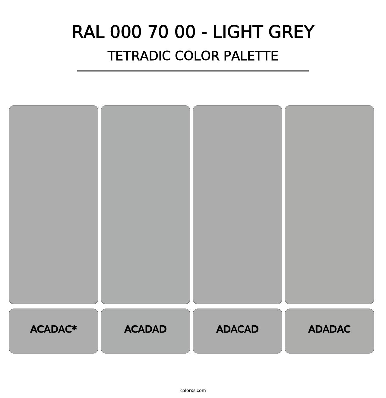 RAL 000 70 00 - Light Grey - Tetradic Color Palette