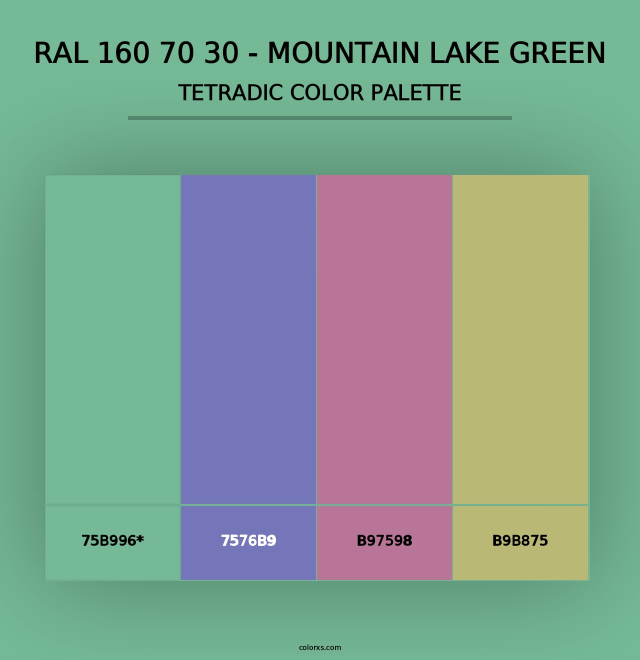 RAL 160 70 30 - Mountain Lake Green - Tetradic Color Palette