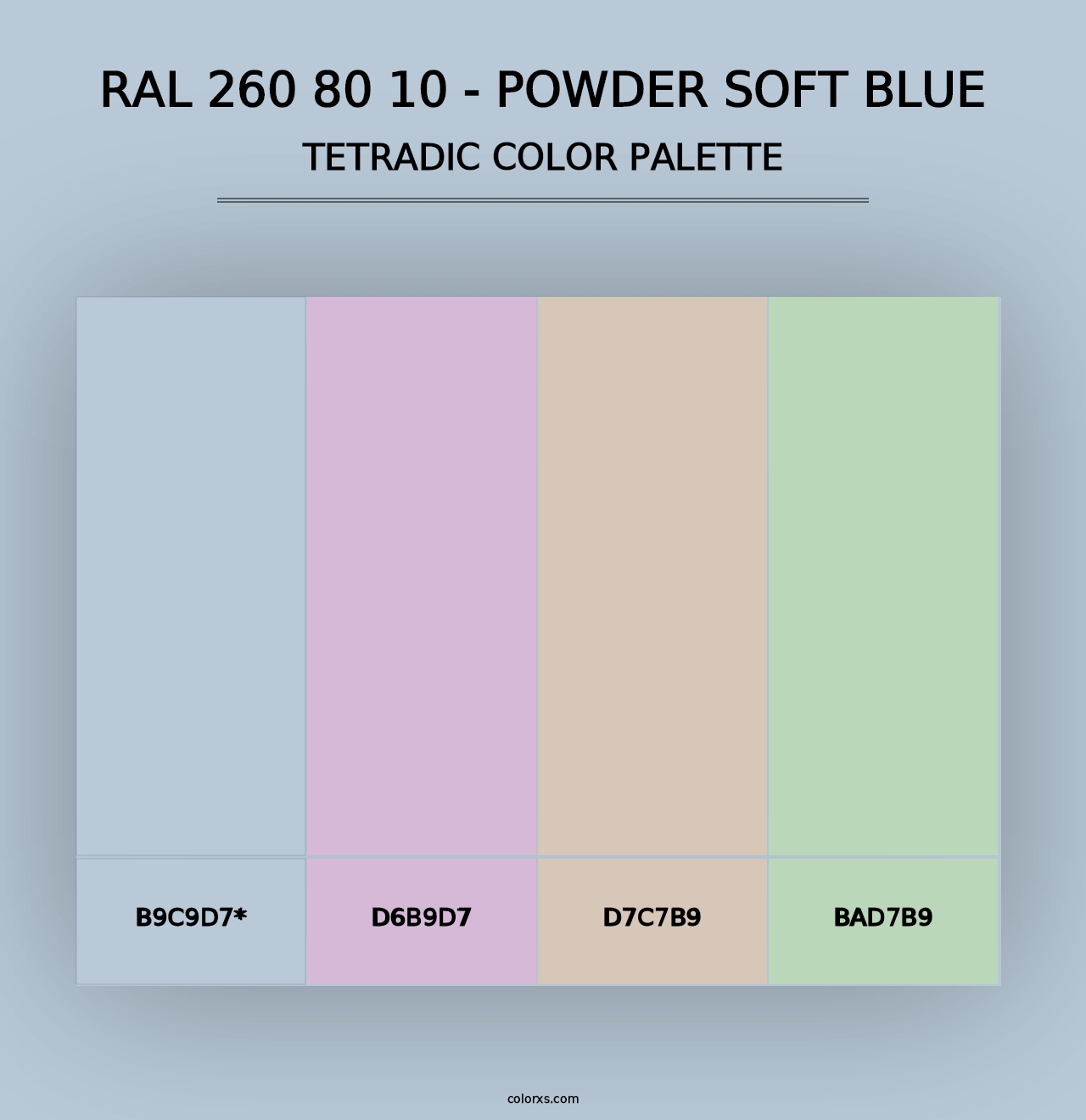 RAL 260 80 10 - Powder Soft Blue - Tetradic Color Palette