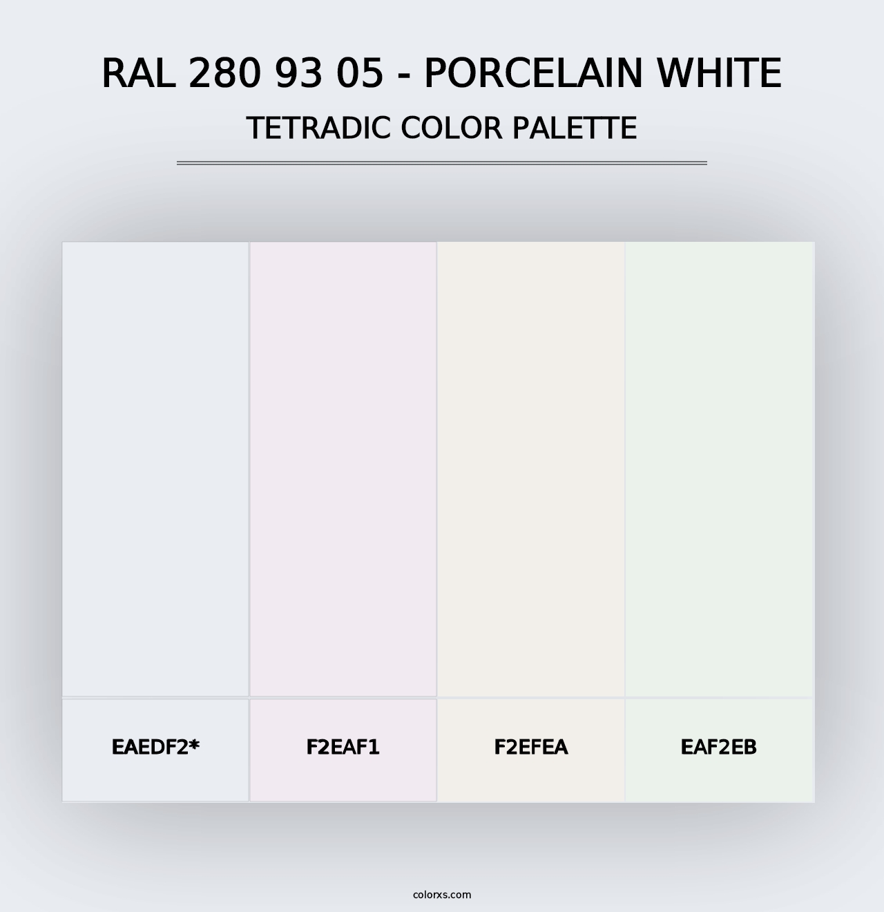 RAL 280 93 05 - Porcelain White - Tetradic Color Palette