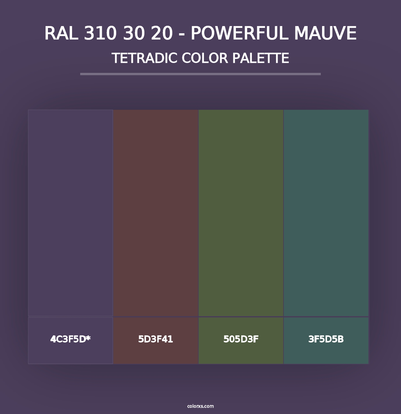 RAL 310 30 20 - Powerful Mauve - Tetradic Color Palette