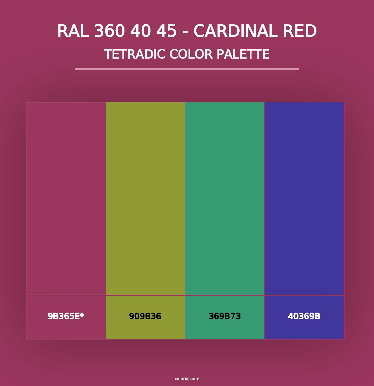 RAL 360 40 45 - Cardinal Red - Tetradic Color Palette