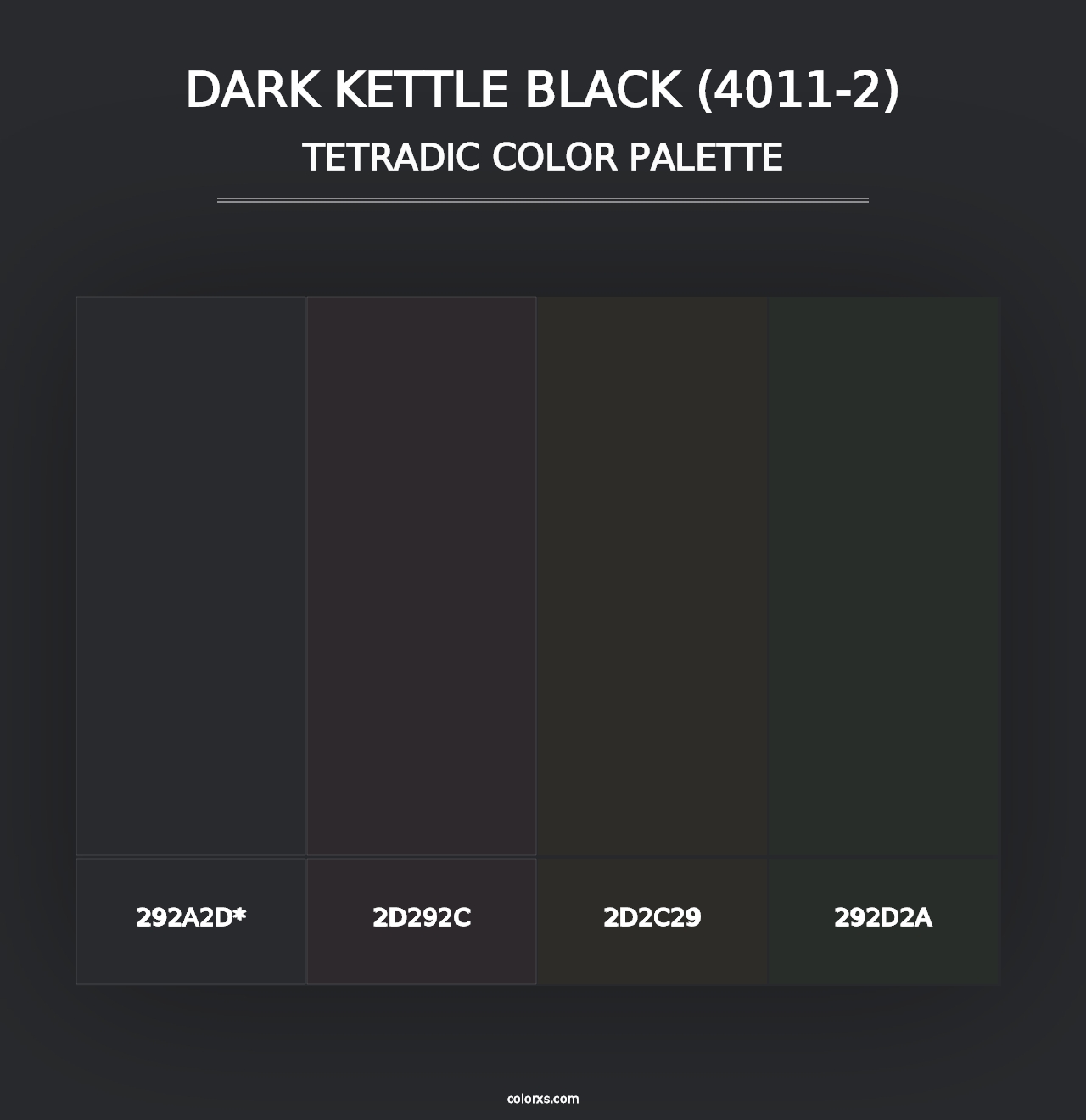 Dark Kettle Black (4011-2) - Tetradic Color Palette