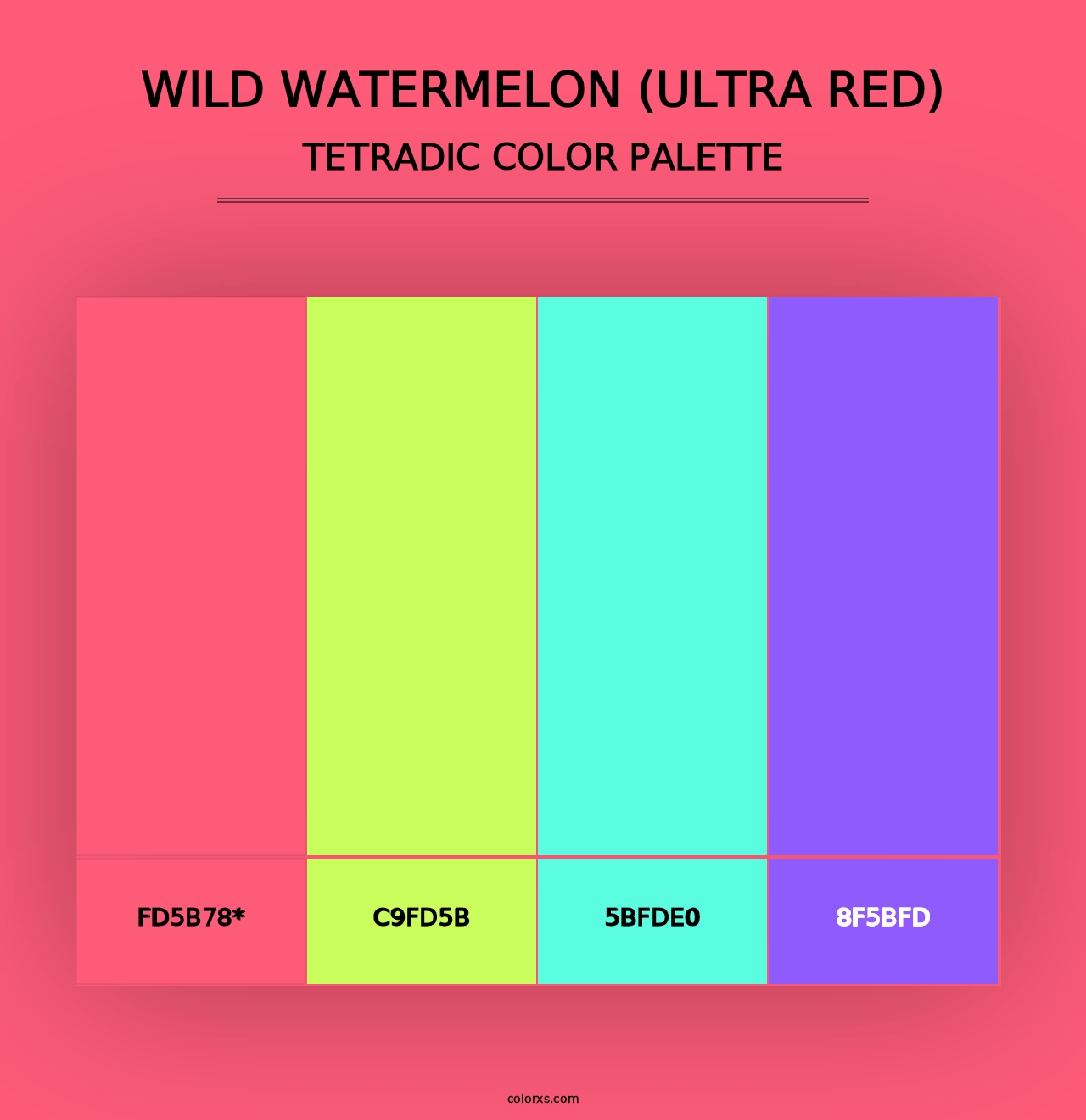 Wild Watermelon (Ultra Red) - Tetradic Color Palette