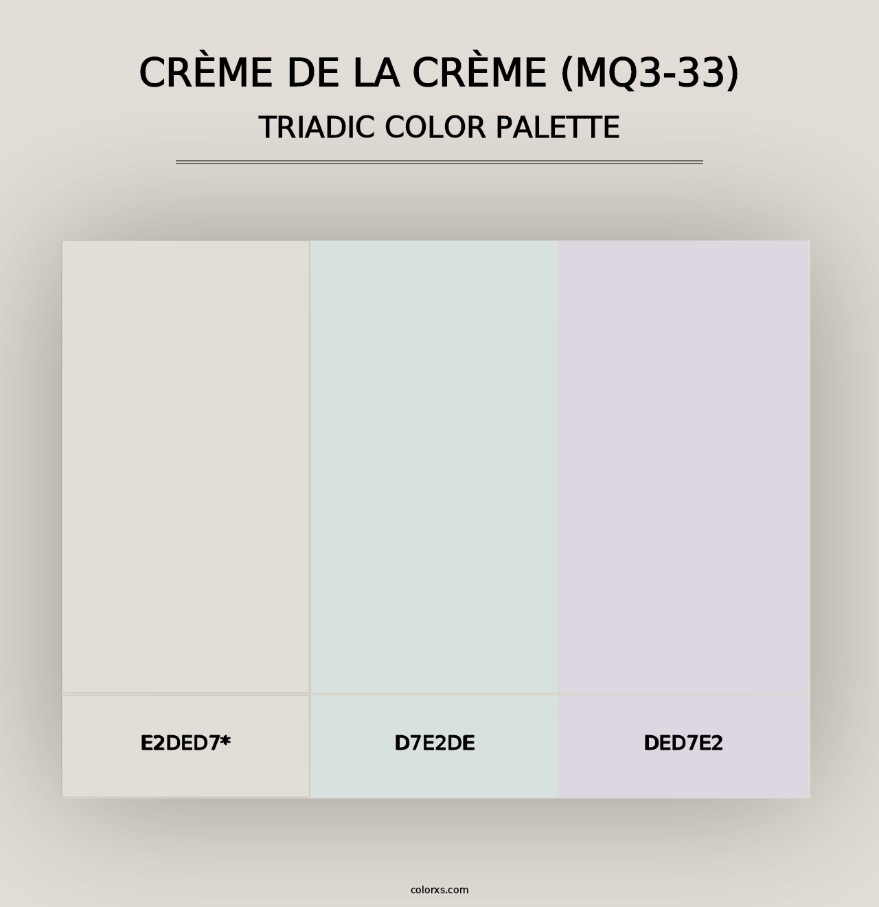 Crème De La Crème (MQ3-33) - Triadic Color Palette