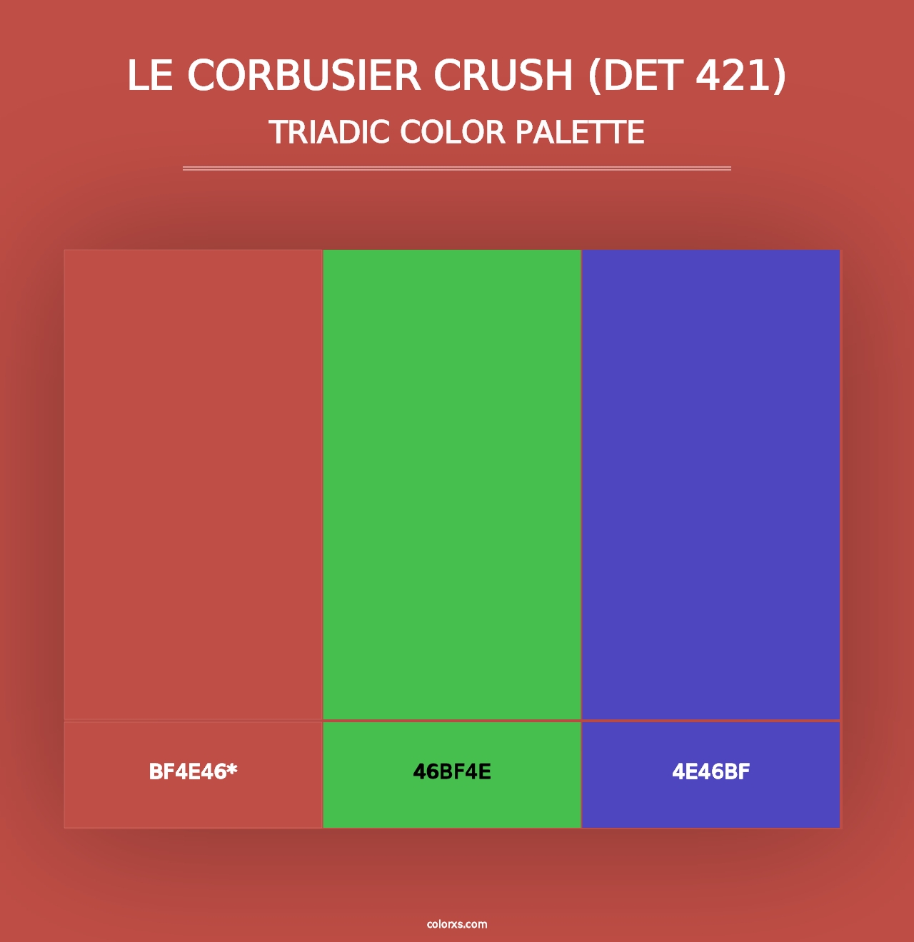 Le Corbusier Crush (DET 421) - Triadic Color Palette