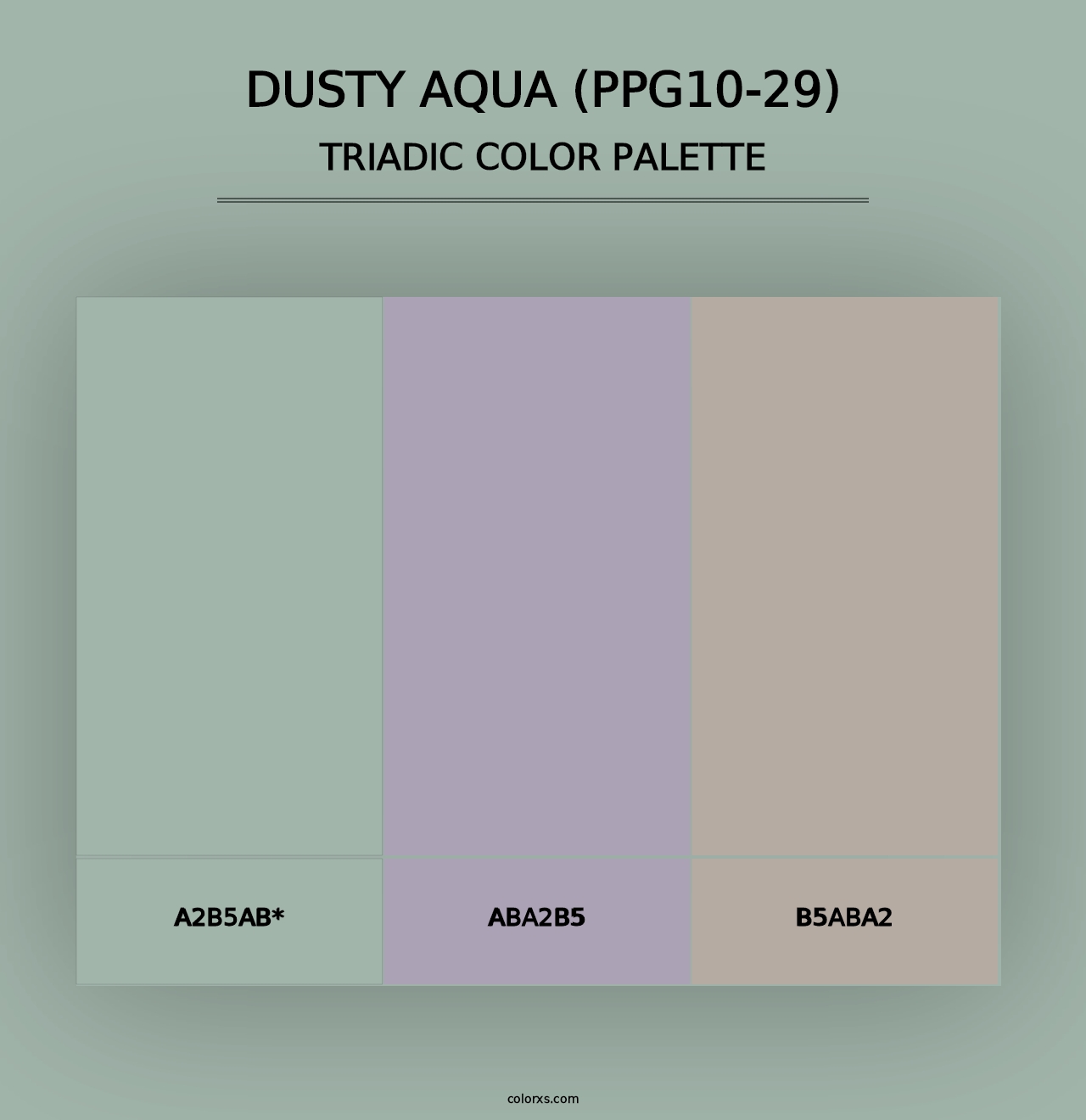 Dusty Aqua (PPG10-29) - Triadic Color Palette