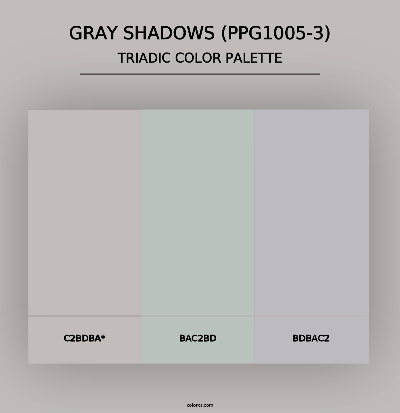 Gray Shadows (PPG1005-3) - Triadic Color Palette