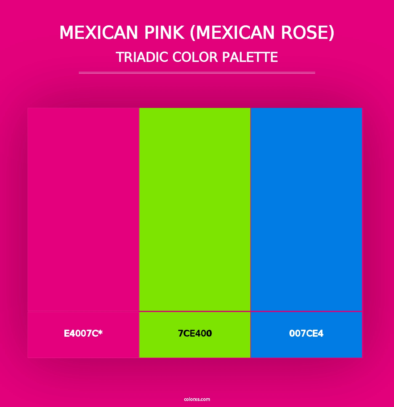 Mexican Pink (Mexican Rose) - Triadic Color Palette