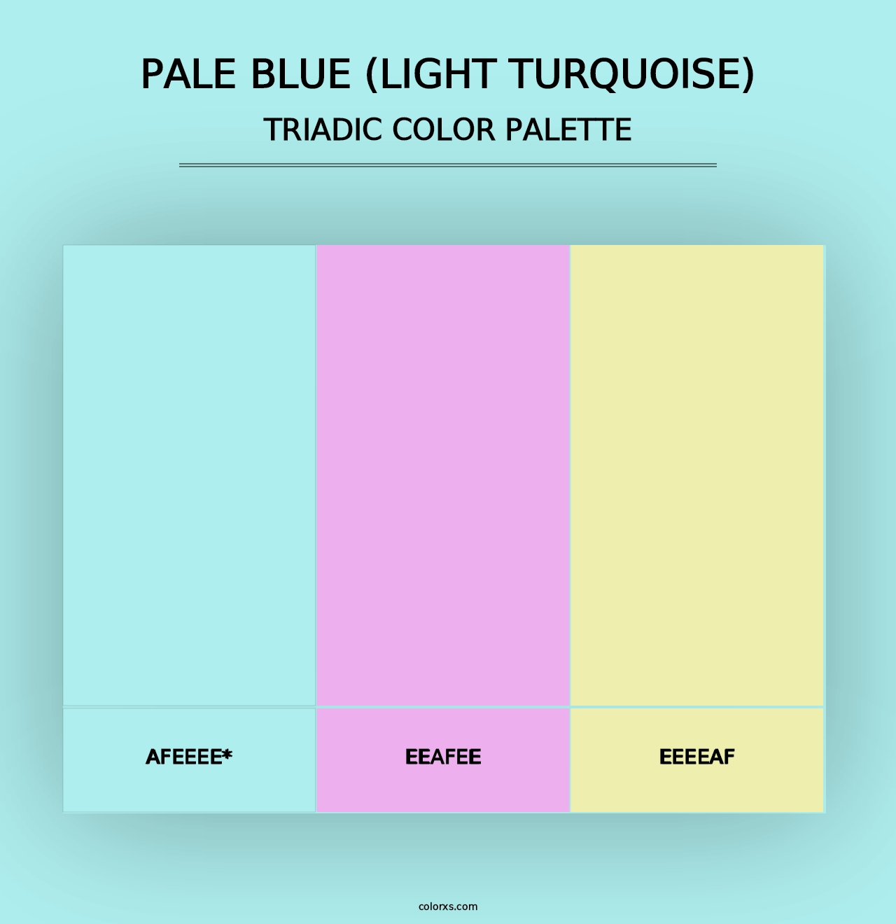 Pale Blue (Light Turquoise) - Triadic Color Palette