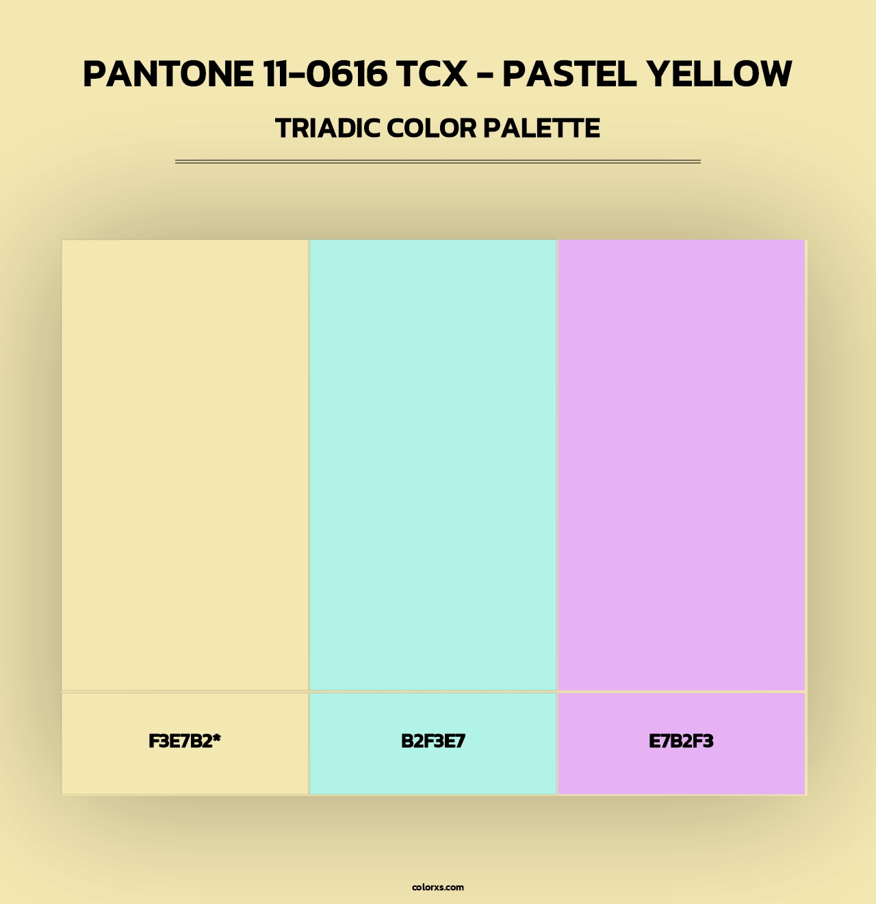 PANTONE 11-0616 TCX - Pastel Yellow - Triadic Color Palette