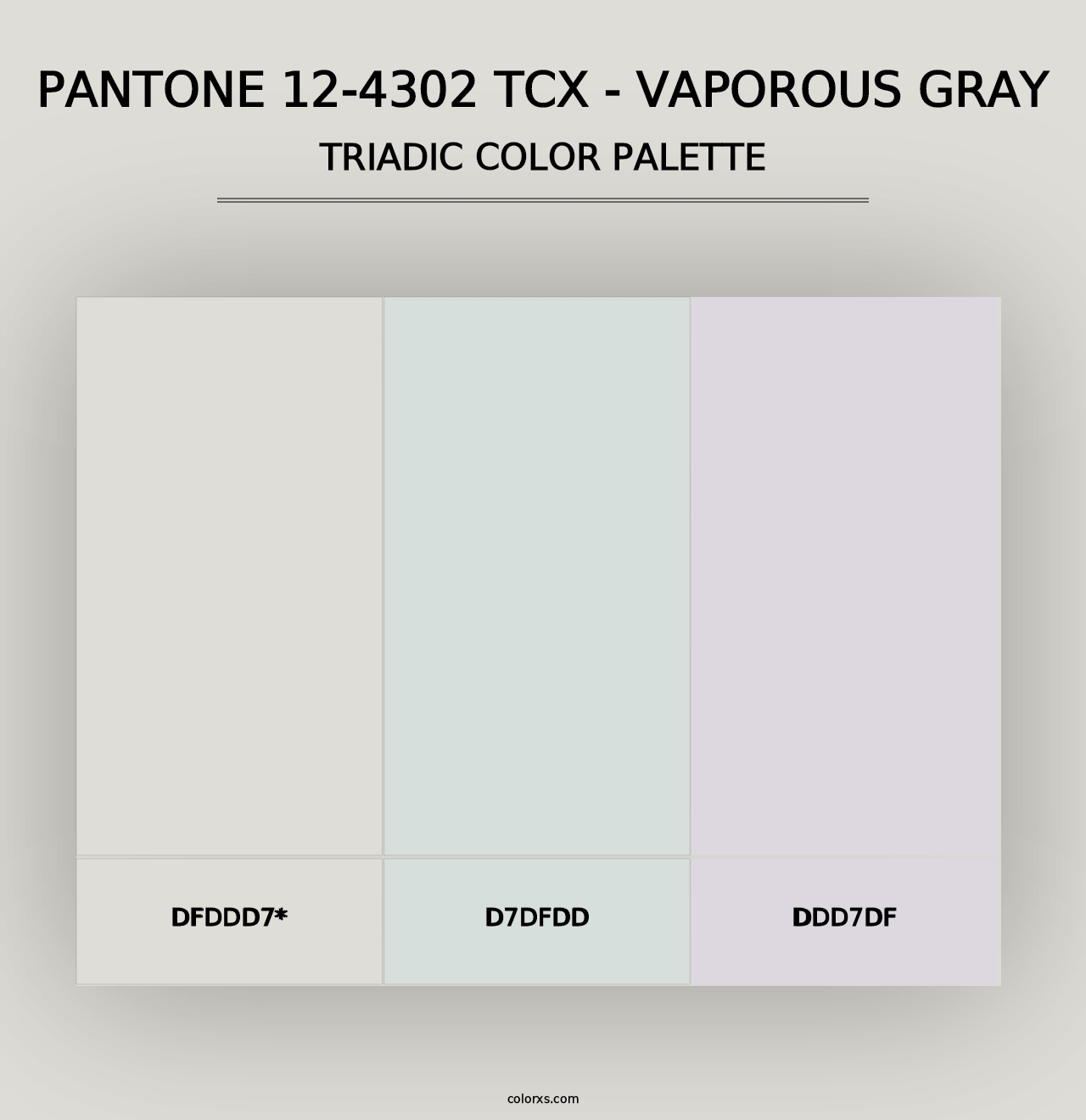 PANTONE 12-4302 TCX - Vaporous Gray - Triadic Color Palette