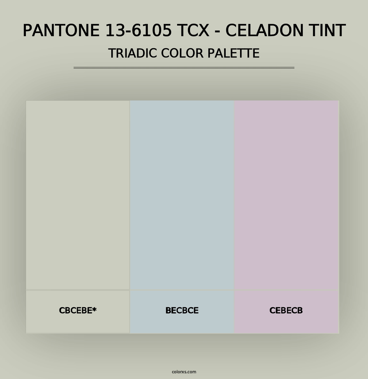 PANTONE 13-6105 TCX - Celadon Tint - Triadic Color Palette