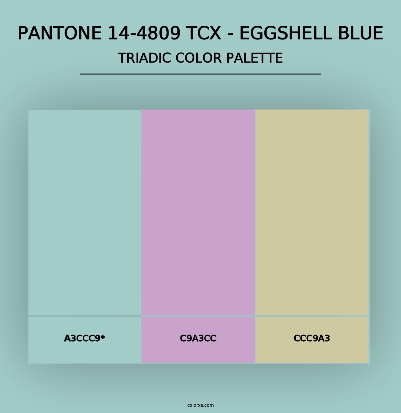 PANTONE 14-4809 TCX - Eggshell Blue - Triadic Color Palette