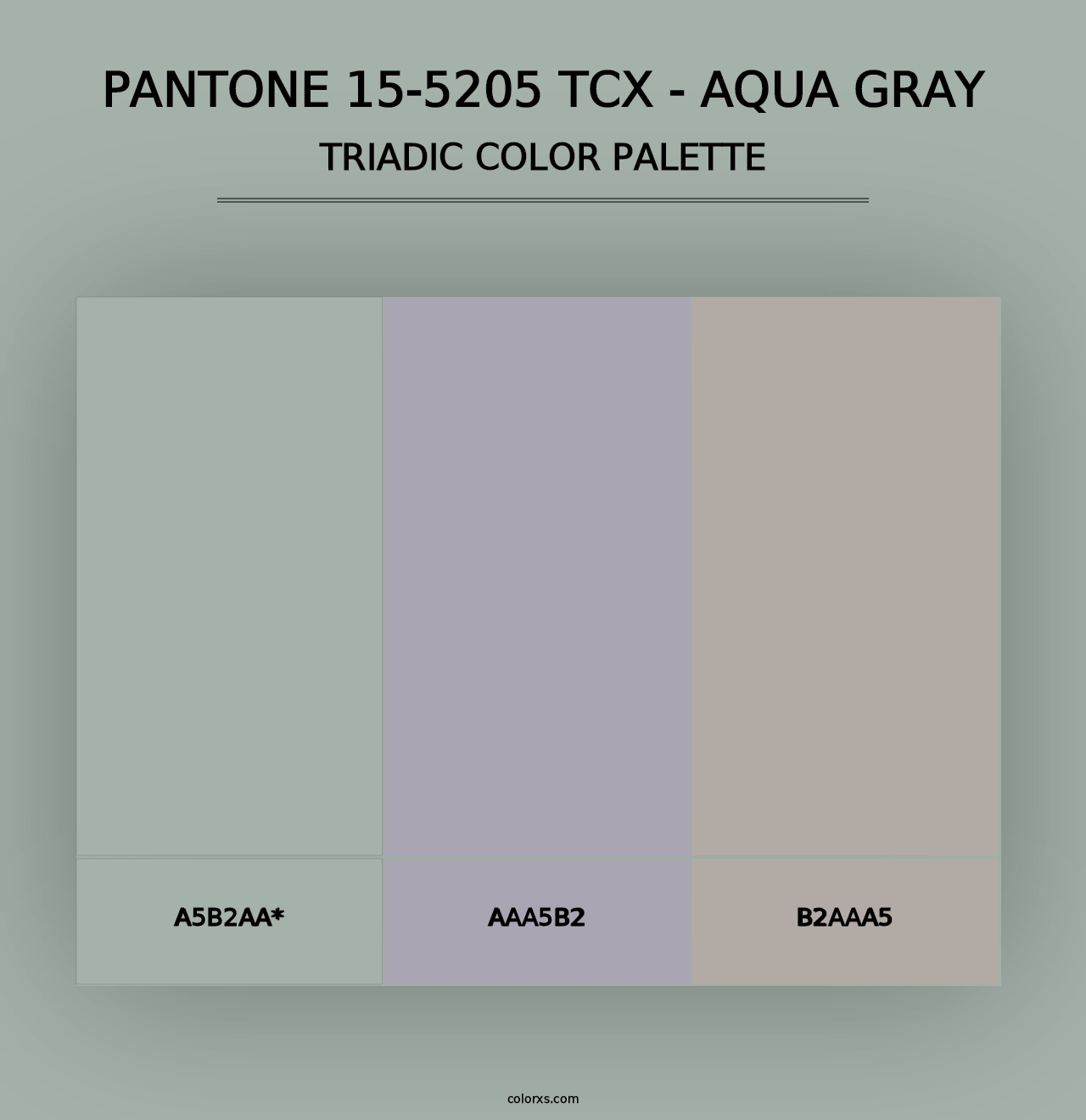 PANTONE 15-5205 TCX - Aqua Gray - Triadic Color Palette