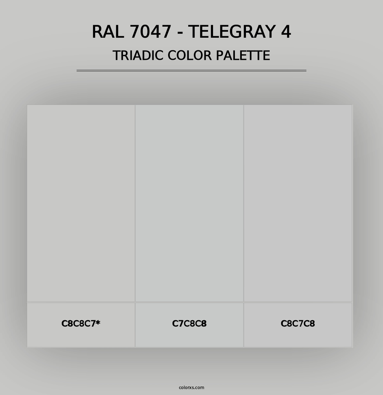 RAL 7047 - Telegray 4 - Triadic Color Palette