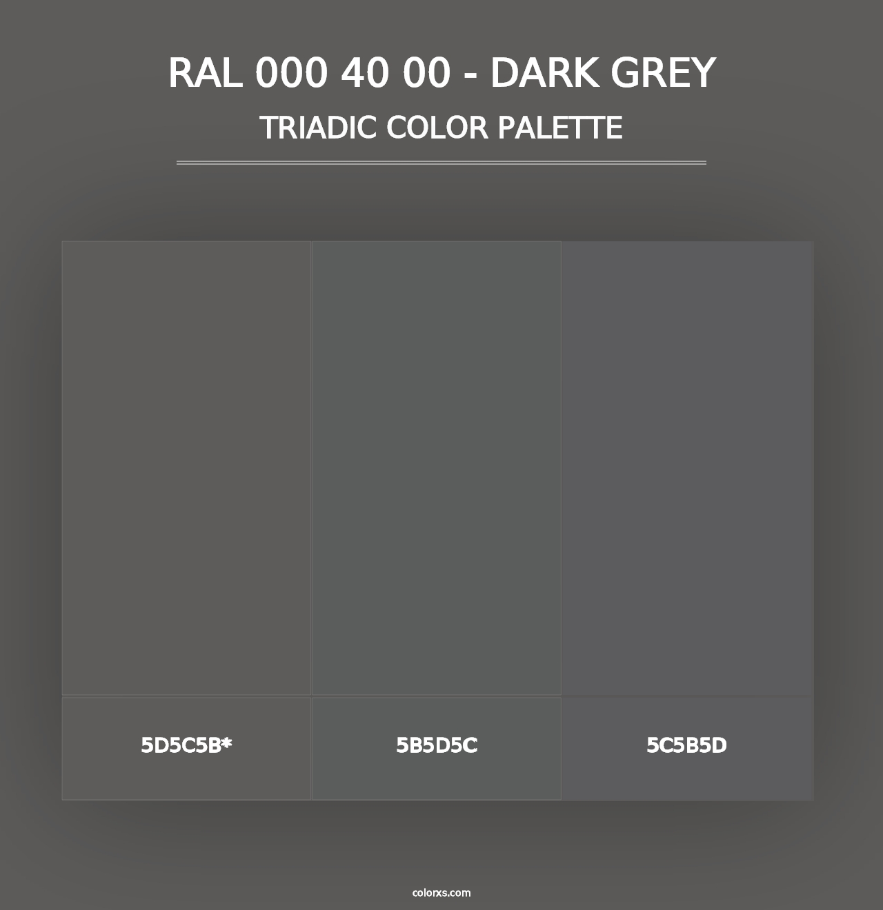 RAL 000 40 00 - Dark Grey - Triadic Color Palette