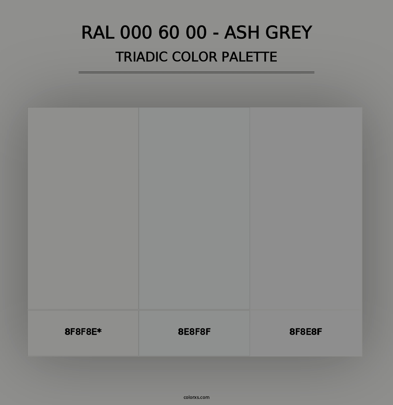 RAL 000 60 00 - Ash Grey - Triadic Color Palette