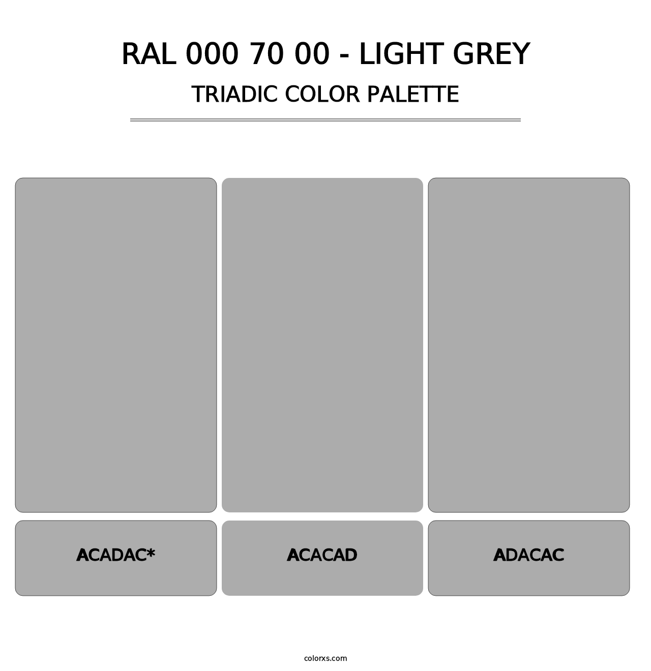 RAL 000 70 00 - Light Grey - Triadic Color Palette