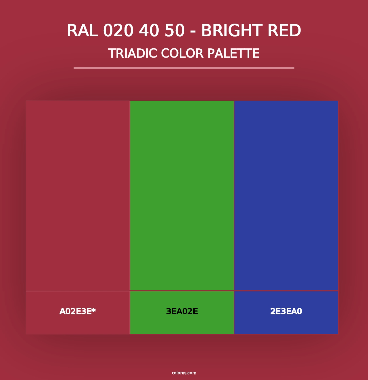 RAL 020 40 50 - Bright Red - Triadic Color Palette