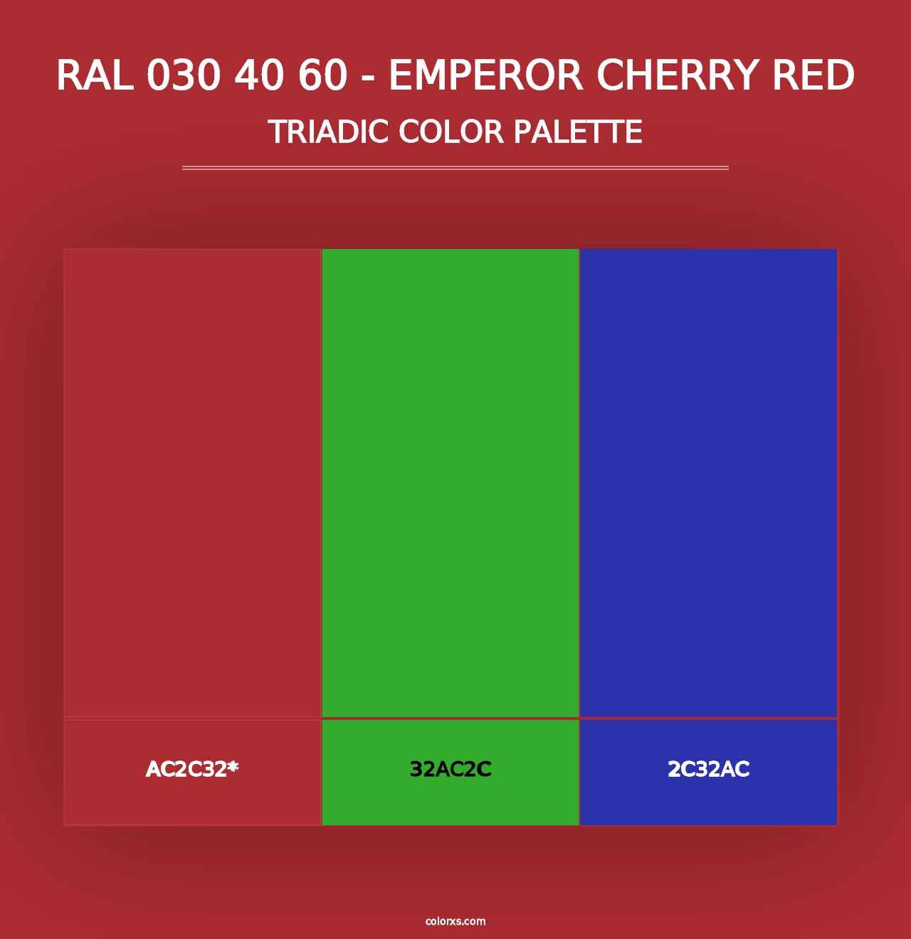 RAL 030 40 60 - Emperor Cherry Red - Triadic Color Palette