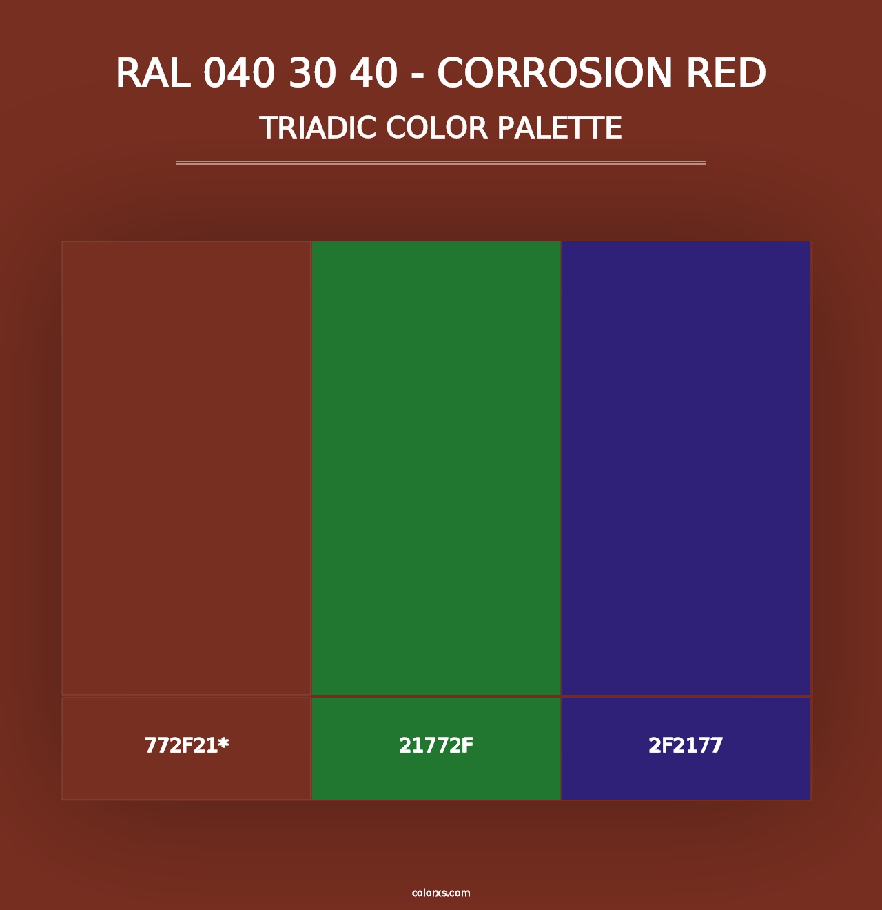 RAL 040 30 40 - Corrosion Red - Triadic Color Palette