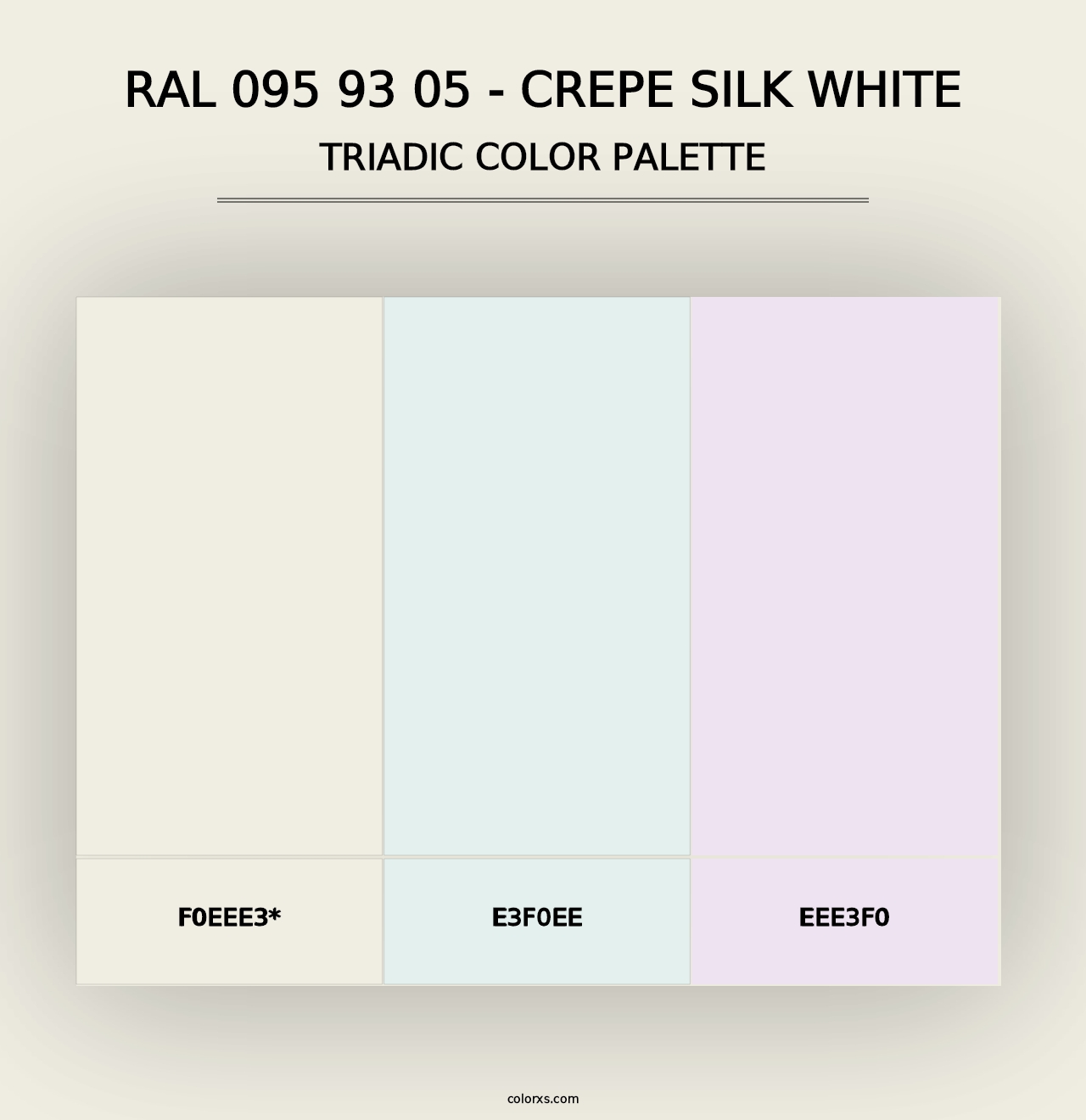 RAL 095 93 05 - Crepe Silk White - Triadic Color Palette