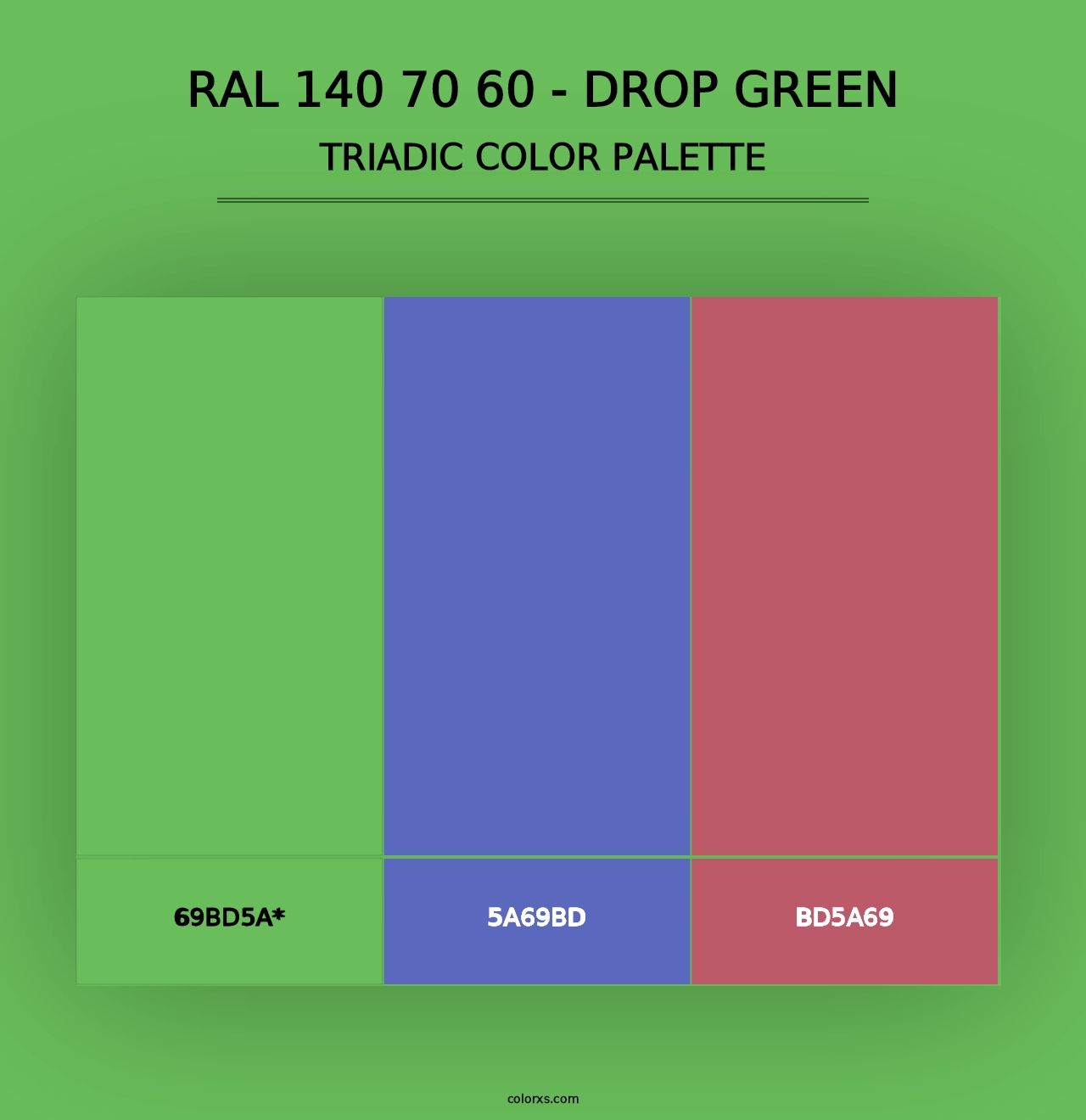 RAL 140 70 60 - Drop Green - Triadic Color Palette