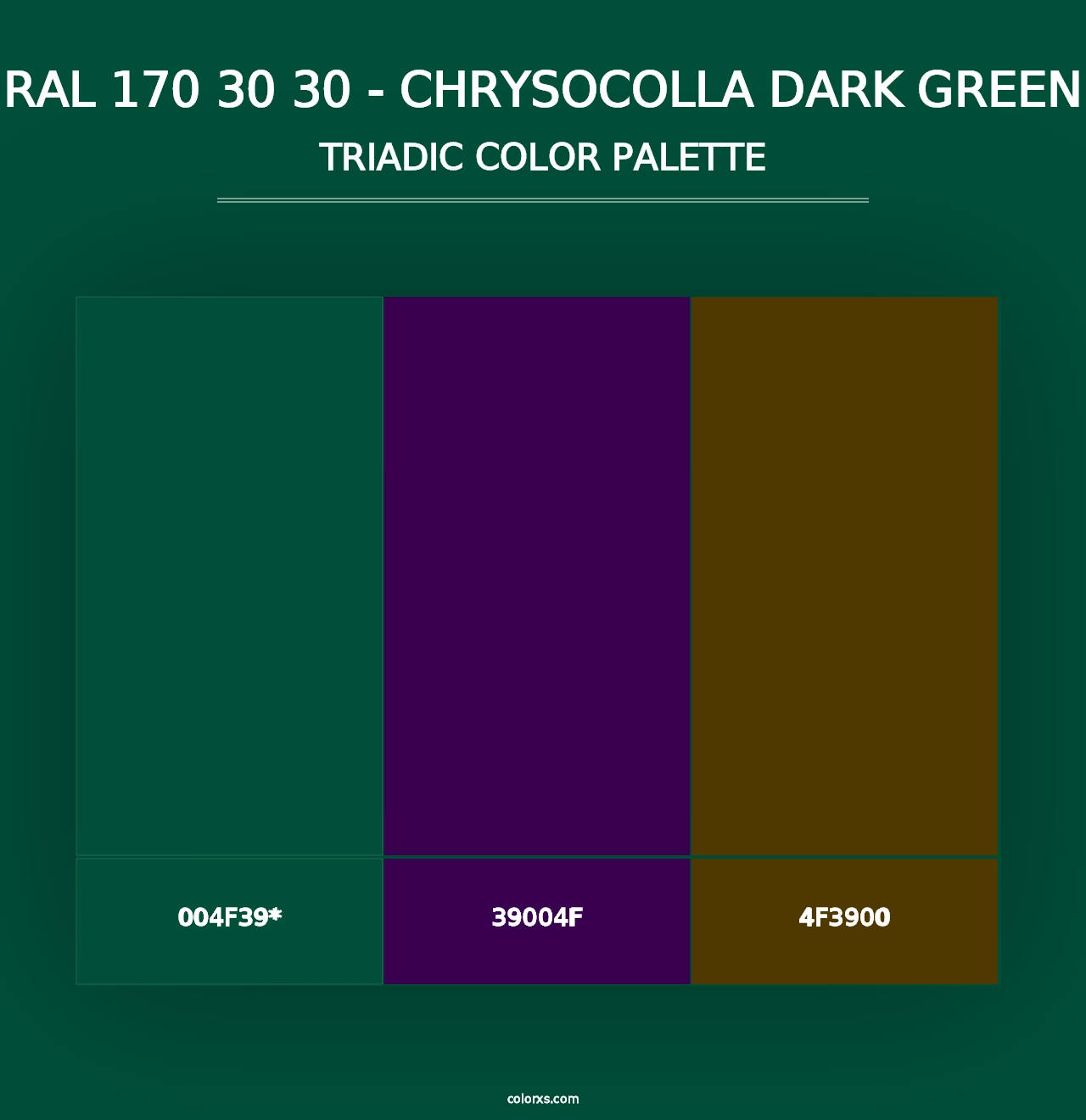 RAL 170 30 30 - Chrysocolla Dark Green - Triadic Color Palette