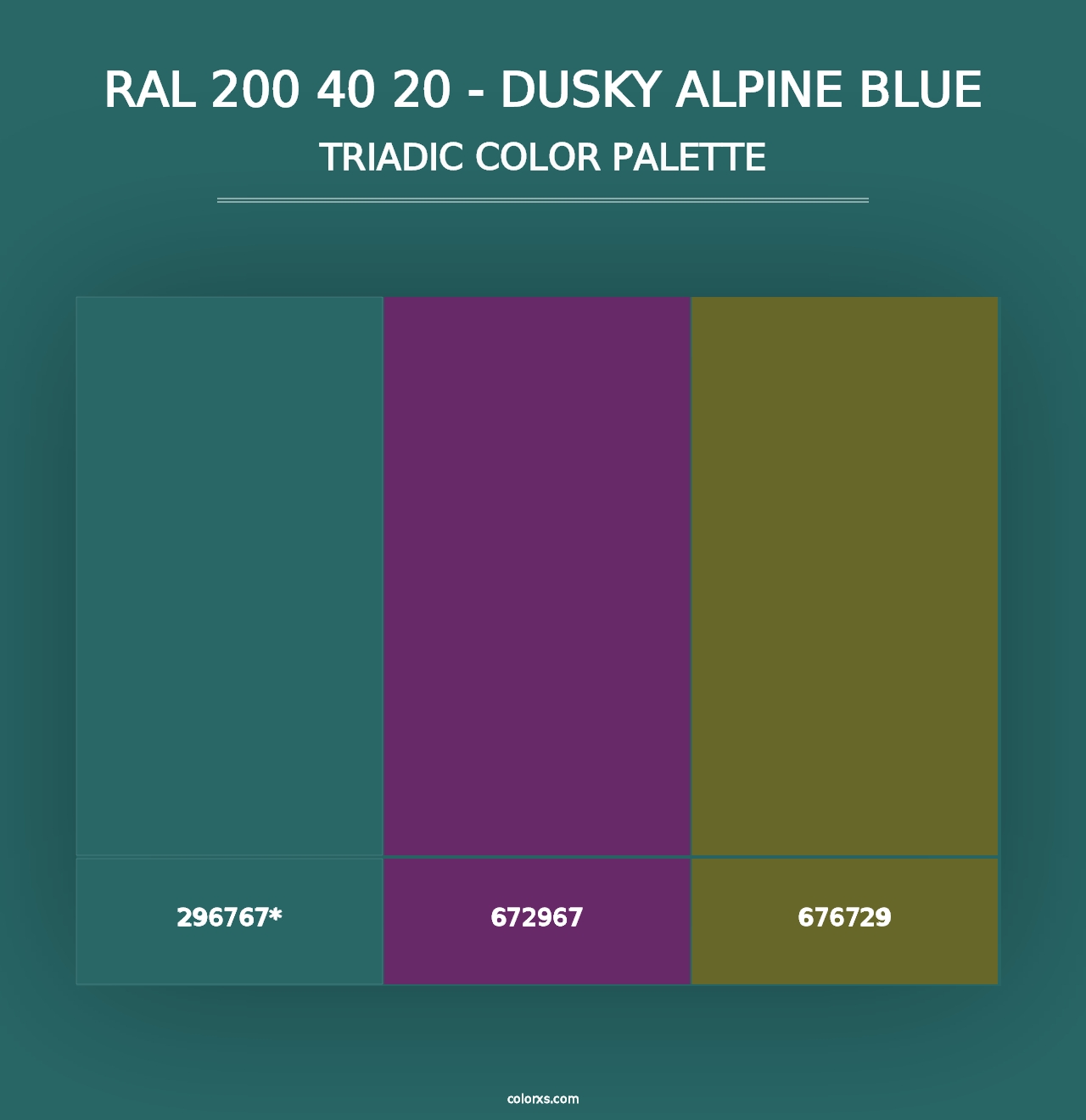 RAL 200 40 20 - Dusky Alpine Blue - Triadic Color Palette