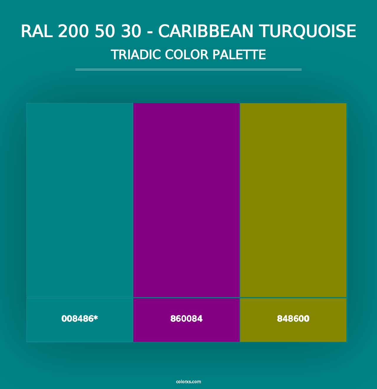 RAL 200 50 30 - Caribbean Turquoise - Triadic Color Palette