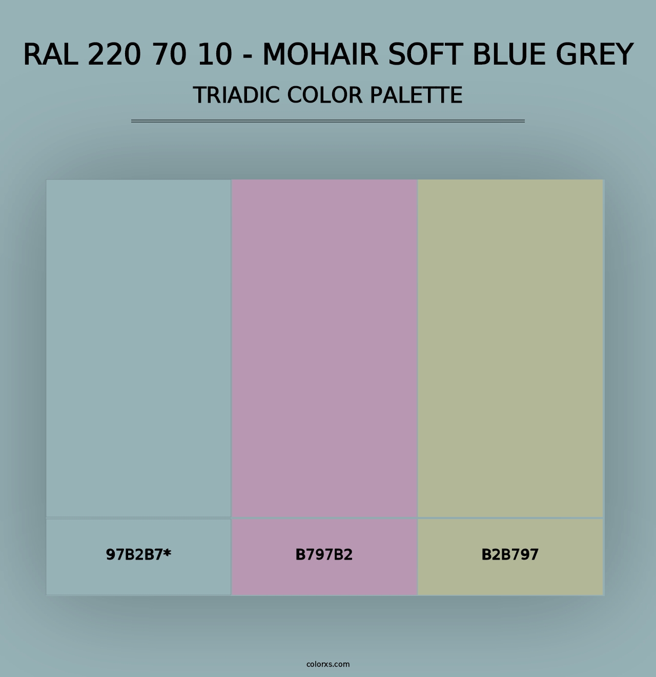 RAL 220 70 10 - Mohair Soft Blue Grey - Triadic Color Palette