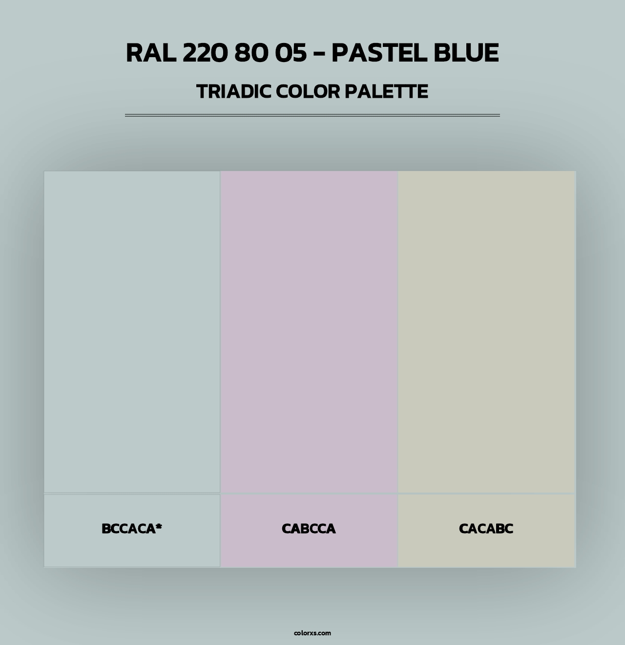 RAL 220 80 05 - Pastel Blue - Triadic Color Palette