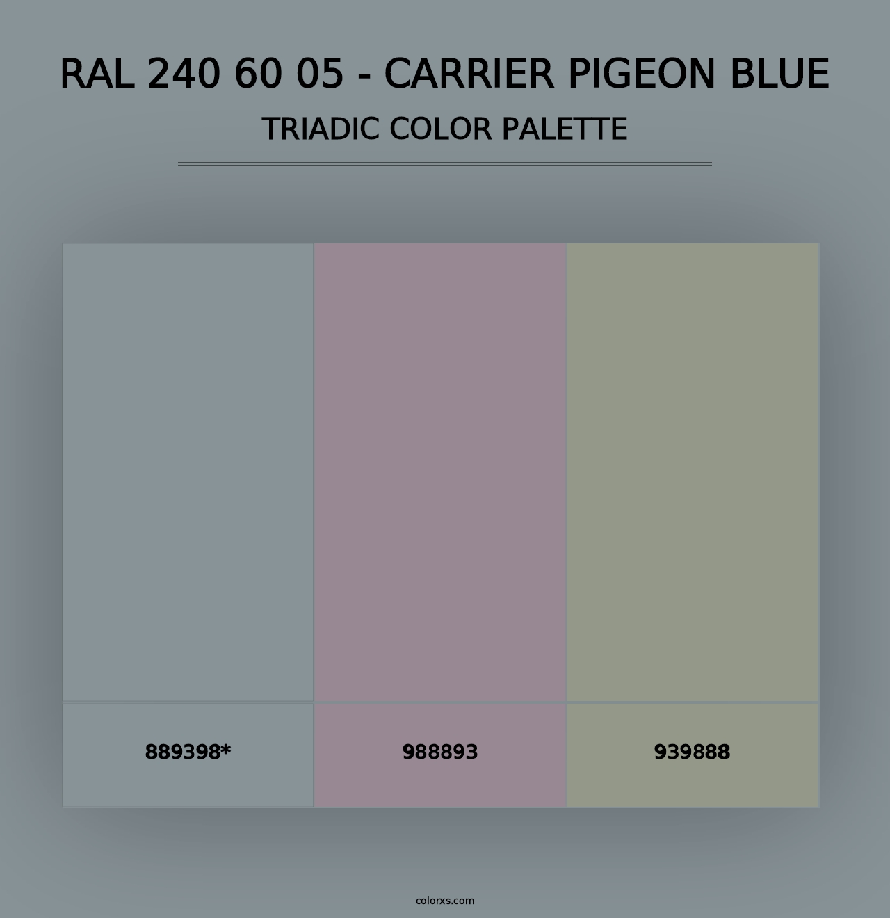 RAL 240 60 05 - Carrier Pigeon Blue - Triadic Color Palette