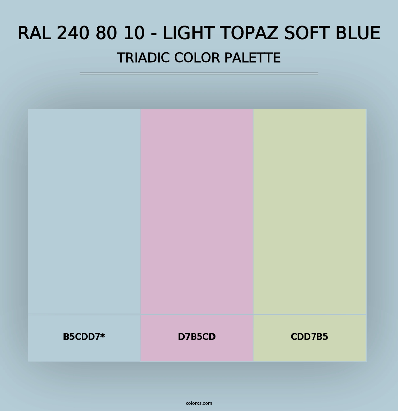 RAL 240 80 10 - Light Topaz Soft Blue - Triadic Color Palette