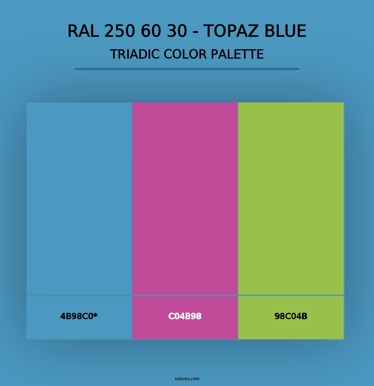 RAL 250 60 30 - Topaz Blue - Triadic Color Palette