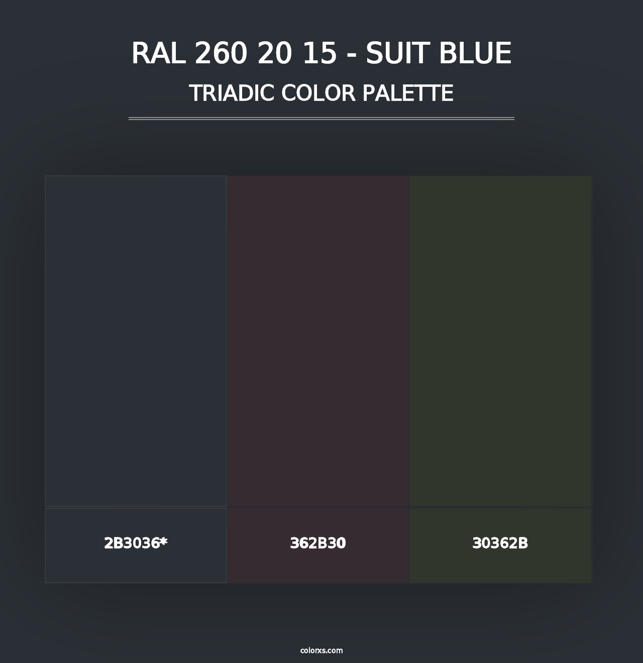 RAL 260 20 15 - Suit Blue - Triadic Color Palette