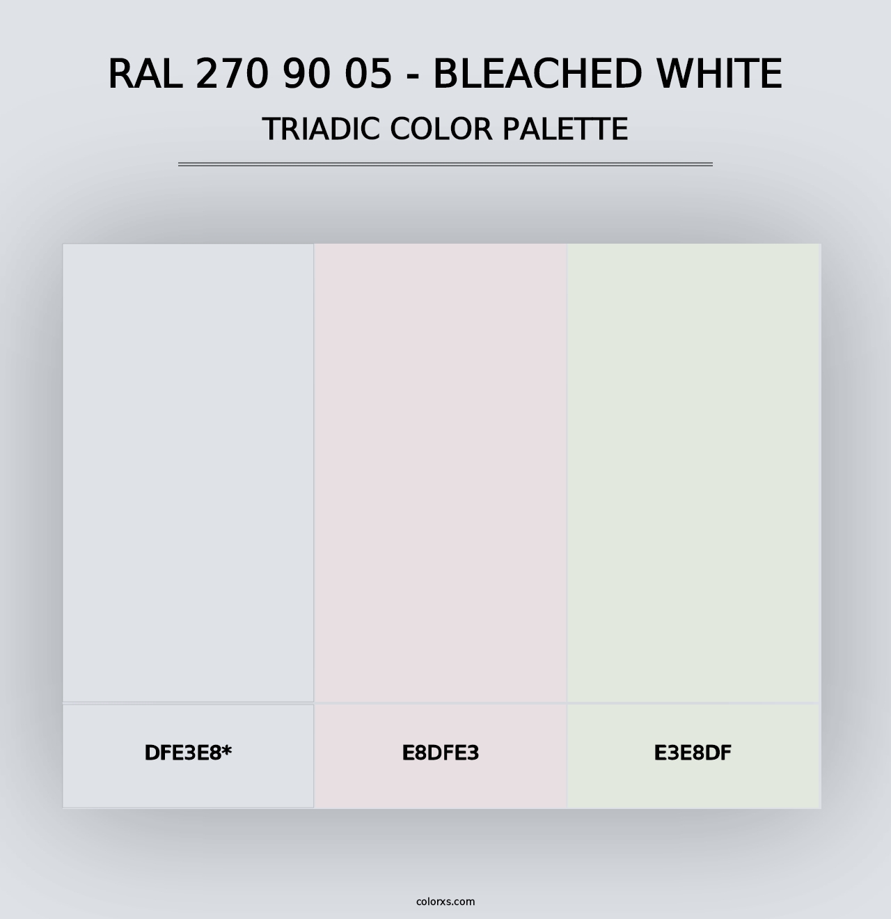 RAL 270 90 05 - Bleached White - Triadic Color Palette