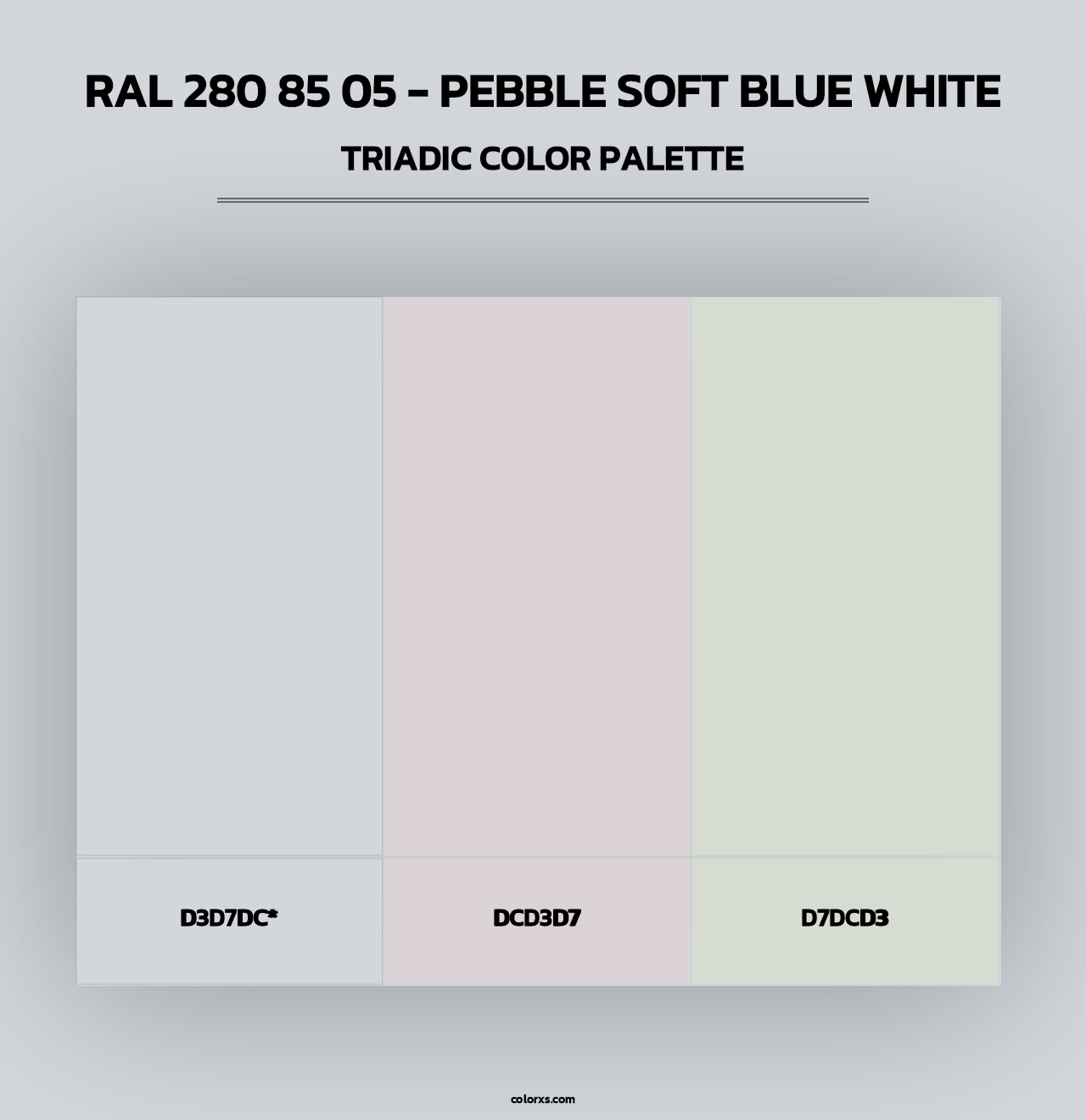 RAL 280 85 05 - Pebble Soft Blue White - Triadic Color Palette